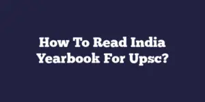 How To Read India Yearbook For Upsc?