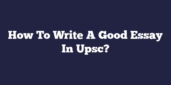 essay asked in upsc